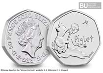 This Piglet 50p has been issued by The Royal Mint, and is the third coin to be issued in the series to celebrate Winnie the Pooh. 