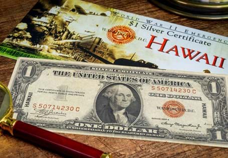 During World War II, the United States issued emergency $1 Silver Certificates for use only in Hawaii.