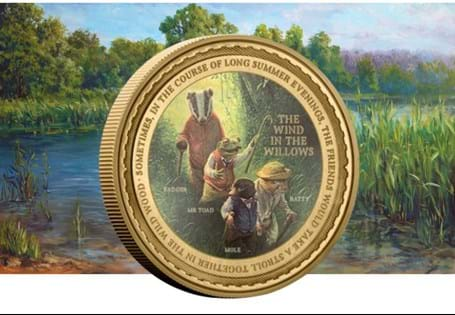 Your Wind in the Willows 100mm Commemorative features a full
colour illustration on the reverse of Ratty, Mole, Mr Toad, and Badger on an
adventure. Comes presented in a special window box. EL: 495